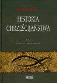 Okładka książki Historia chrześcijaństwa T1 Narodziny...