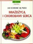 Okładka książki Jak uchronić się przez miażdżycą i chorobami serca