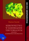 Kierownictwo w samorządzie terytorialnym. Autor: Szyrski Mariusz. Dobreksiazki.pl Okładka książki Kierownictwo w samorządzie terytorialnym