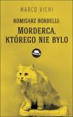 Okładka książki Komisarz Bordelli. Morderca którego nie było