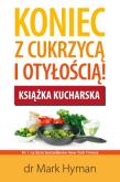 Okładka książki Koniec z cukrzycą i otyłością! Książka kucharska