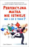 Perfekcyjna matka nie istnieje, no i co z tego?. Autor: Claire Delaporte. Dobreksiazki.pl Okładka książki Perfekcyjna matka nie istnieje, no i co z tego?