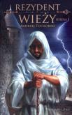 Rezydent wieży. Księga I. Autor: Tuchorski Andrzej. Dobreksiazki.pl Okładka książki Rezydent wieży. Księga I