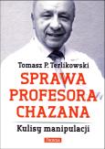 Okładka książki Sprawa Profesora Chazana Kulisy Manipulacji