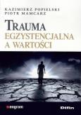 Okładka książki Trauma egzystencjalna a wartości