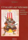 Utagawa Kuniyoshi i portret japońskiego wojownika. Autor: Mądrowska Olga. Dobreksiazki.pl Okładka książki Utagawa Kuniyoshi i portret japońskiego wojownika