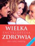 Okładka książki Wielka encyklopedia zdrowia dla całej rodziny