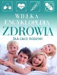Okładka książki Wielka encyklopedia zdrowia dla całej rodziny