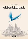 Okładka książki Wielkomiejscy single