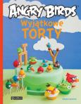 WYJĄTKOWE TORTY ANGRY BIRDS. Autor: AUTUMN CARPENTER. Dobreksiazki.pl Okładka książki WYJĄTKOWE TORTY ANGRY BIRDS