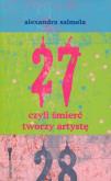 Okładka książki 27, czyli śmierć tworzy artystę