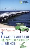 Okładka książki 7 najciekawszych propozycji na urlop w mieście