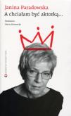 Okładka książki A chciałam być aktorką.