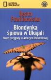 Okładka książki Blondynka śpiewa w Ukajali