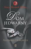 Okładka książki Dom Jedwabny - Anthony Horowitz