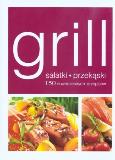 Okładka książki Grill, sałatki, przekąski. 150 nowoczesnych przepisów