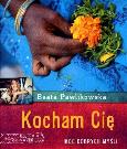 Okładka książki Kocham Cię. Moc dobrych myśli