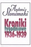 Okładka książki Kroniki Tygodniowe 1936-1939 - Antoni Słonimski
