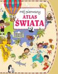 Okładka książki Mój pierwszy atlas świata w.2015