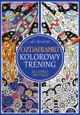 Ozdabianki Kolorowy trening. Autor: Opracowanie zbiorowe. Dobreksiazki.pl Okładka książki Ozdabianki Kolorowy trening