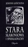 Okładka książki Stara Słaboniowa i spiekładuchy