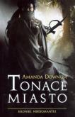 Okładka książki Tonące Miasto Kroniki Nekromantki 1
