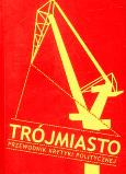 Okładka książki Trójmiasto Przewodnik Krytyki Politycznej