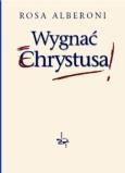 Okładka książki Wygnać Chrystusa