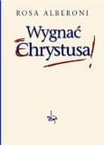 Okładka książki Wygnać Chrystusa