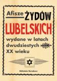 Okładka książki Afisze Żydów lubelskich wydane w latach dwudziestych XX wieku