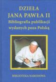 Okładka książki Dzieła Jana Pawła II Bibliografia publikacji wydanych poza Polską