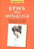 Okładka książki Etyka dla myślących - Magdalena Środa w.2011