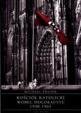 Okładka książki Kościół katolicki wobec Holokaustu 1930-1965