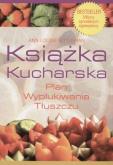 Okładka książki Książka kucharska. Plan wypłukiwania tłuszczu