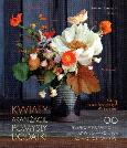 Okładka książki Kwiaty. Aranżacje, pomysły, dodatki