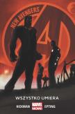 New Avengers: Wszystko umiera. Autor: Jonathan Hikman, Steve Epting. Dobreksiazki.pl Okładka książki New Avengers: Wszystko umiera