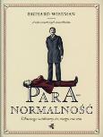 Okładka książki Paranormalność. Dlaczego widzimy to, czego nie ma