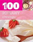 Okładka książki Seria 100. Potrawy z twarogu