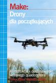 Wprowadzenie do świata dronów. Autor: Terry Kilby, Belinda Kilby. Dobreksiazki.pl Okładka książki Wprowadzenie do świata dronów