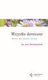 Okładka książki Wszystko darowane. Myśli na każdy dzień