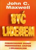 Okładka książki Być liderem - czyli jak przewodzić innym