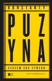 Czasem coś żywego Teksty najważniejsze. Autor: Puzyna Konstanty. Dobreksiazki.pl Okładka książki Czasem coś żywego Teksty najważniejsze