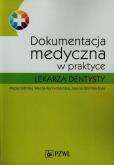 Dokumentacja medyczna w praktyce lekarza dentysty. Autor: Gibiński Maciej, Konty-Gibińska Wanda, Gibińska-Styła Joanna. Dobreksiazki.pl Okładka książki Dokumentacja medyczna w praktyce lekarza dentysty