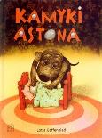 Kamyki Astona. Autor: Lotta Geffenblad. Dobreksiazki.pl Okładka książki Kamyki Astona