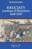 Okładka książki Krucjaty Ludwika Świętego 1248-1270