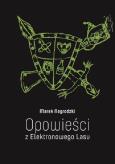 Okładka książki Opowieści z Elektronowego Lasu
