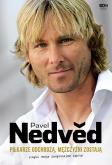 Okładka książki Pavel Nedved. Piłkarze odchodzą, mężczyźni zostają, czyli moje zwyczajne życie