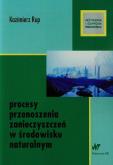 Okładka książki Procesy przenoszenia zanieczyszczeń w środowisku naturalnym