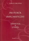 Okładka książki Protokól Dyplomatyczny Ceremoniał i Etykieta