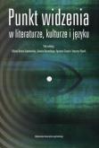 Okładka książki Punkt widzenia w literaturze, kulturze i języku